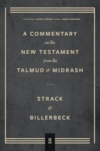A Commentary on the New Testament from the Talmud and Midrash, Volume 3