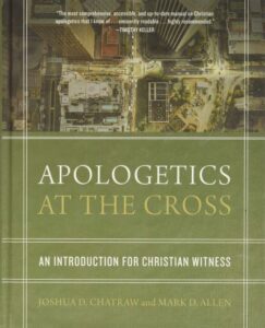 Apologetics at the Cross: An Introduction for Christian Witness