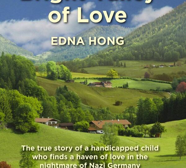 Bright Valley of Love: The True Story of a Handicapped Child Who Finds a Haven of Love in the Nightmare of Nazi Germany cover