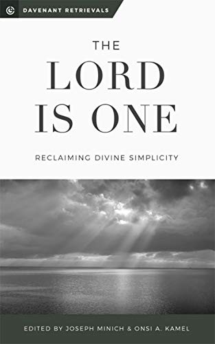 The Lord Is One: Reclaiming Divine Simplicity cover