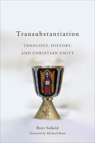 Transubstantiation: Theology, History, and Christian Unity cover