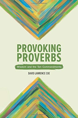 Provoking Proverbs: Wisdom and the Ten Commandments cover